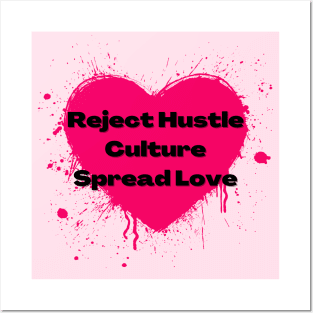 Reject Hustle Culture - Spread Love (Hot Pink) Posters and Art